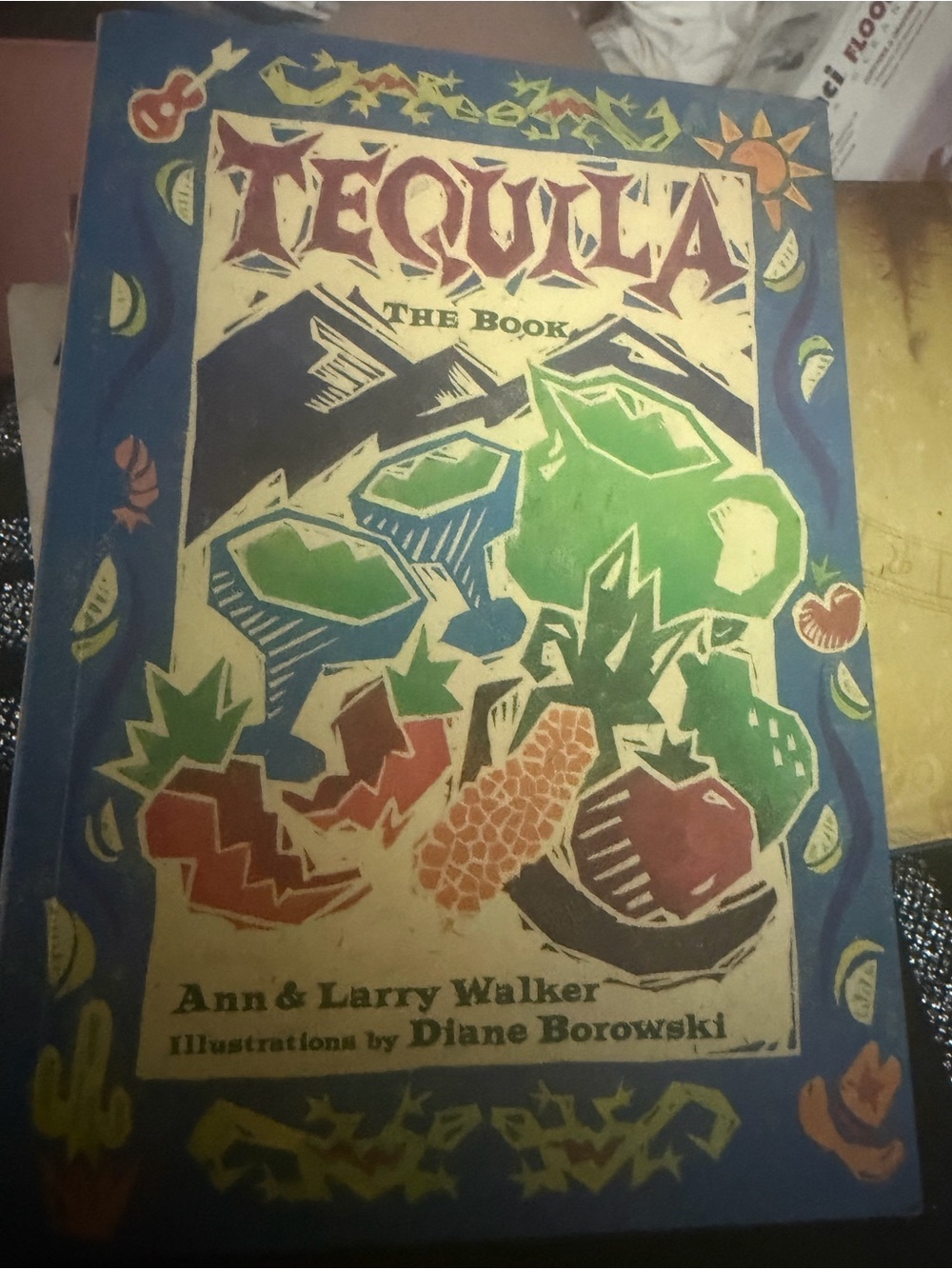 Tequila the book by Ann and Larry Walker